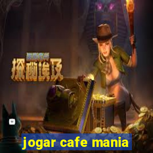 jogar cafe mania